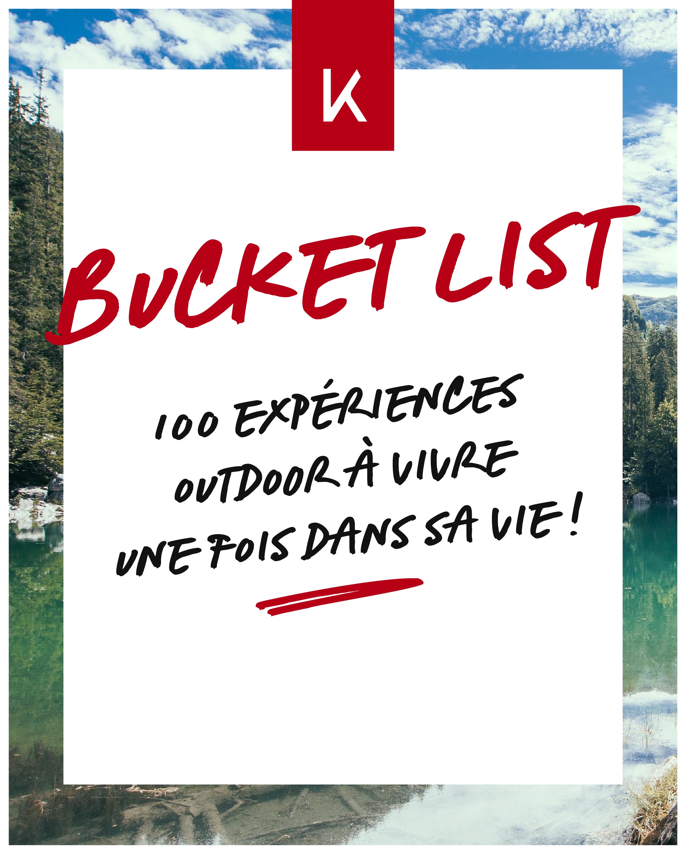 Bucket List : 100 expériences outdoor à vivre une fois dans sa vie